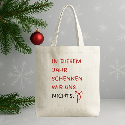 Weihnachtstasche "In diesem Jahr schenken wir uns nichts"