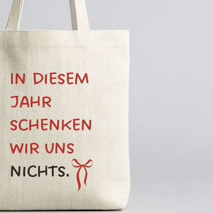 Weihnachtstasche "In diesem Jahr schenken wir uns nichts"
