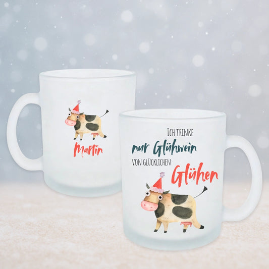 Personalisierte Glühweintasse "Ich trinke nur Glühwein von glücklichen Glühen"