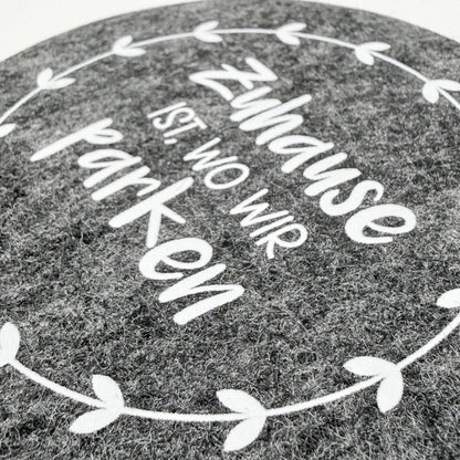 Filz-Untersetzer "Zuhause ist wo wir parken"